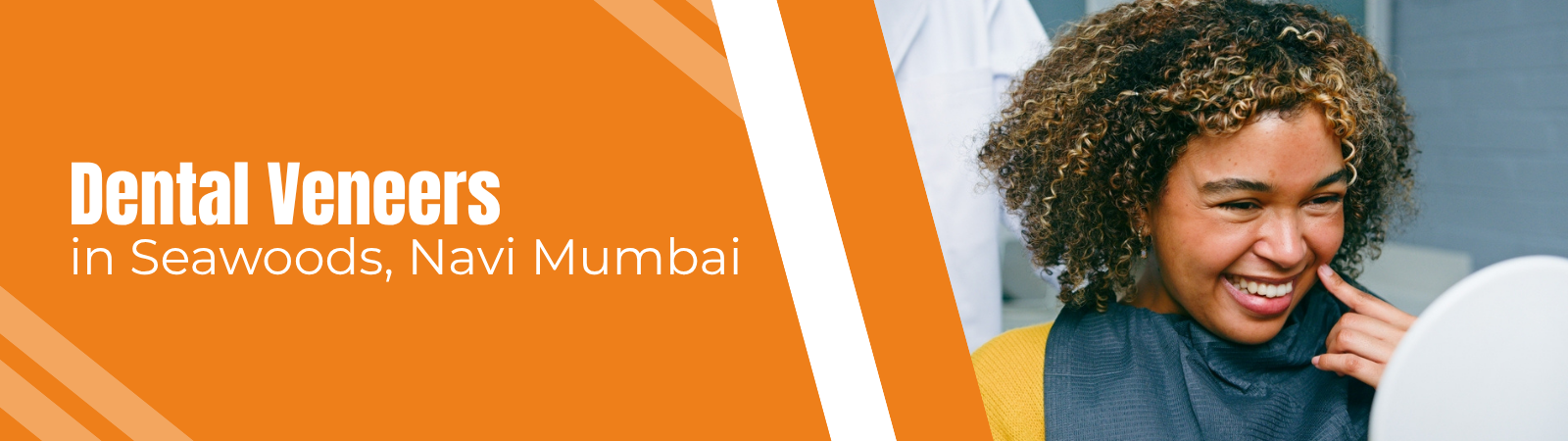 Veneers Banner promoting dental veneers in Seawoods, Navi Mumbai with a smiling patient at a dental clinic.